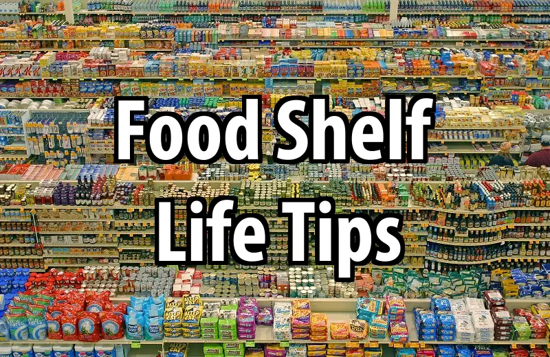 Food Shelf Life Tips Urban Survival Site