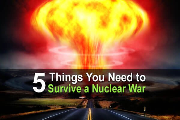 5 Things You Need to Survive a Nuclear War | Urban Survival Site