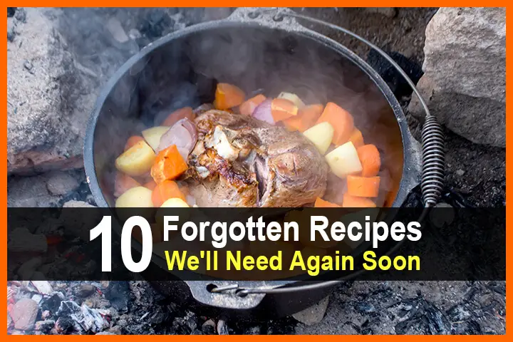 10 Forgotten Recipes We’ll Need Again Soon