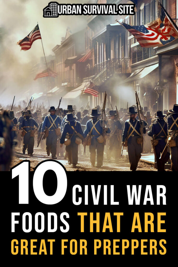 10 Civil War Foods That Are Great for Preppers