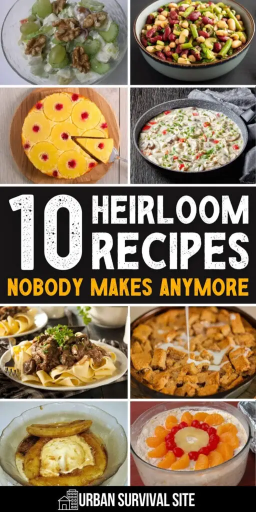 10 Heirloom Recipes Nobody Makes Anymore