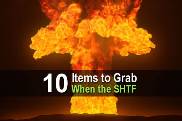 10 Items to Grab When The SHTF