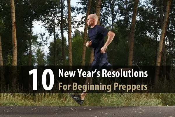 10 New Year's Resolutions for Beginning Preppers
