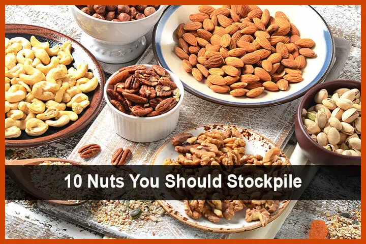 10 Nuts You Should Stockpile