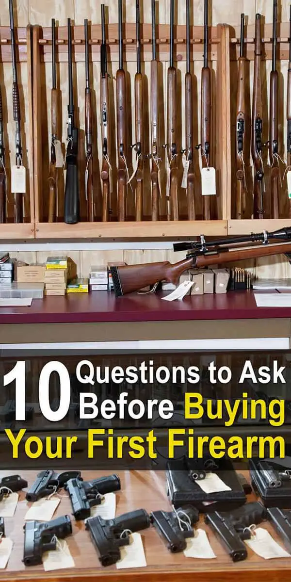 10 Questions To Ask Before Buying Your First Firearm