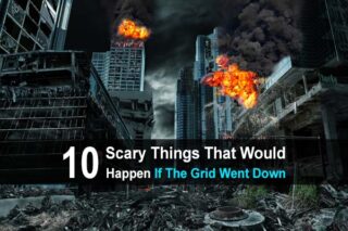 10 Scary Things That Would Happen If The Grid Went Down