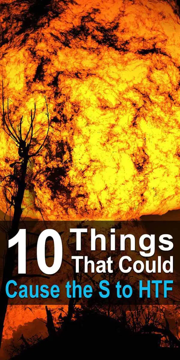 10 Things That Could Cause the S to HTF