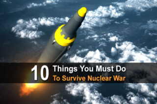 10 Things You Must Do To Survive Nuclear War