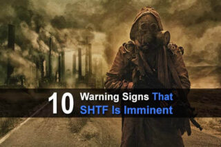 10 Warning Signs That SHTF Is Imminent