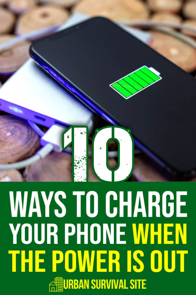 10 Ways to Charge Your Phone When The Power Is Out
