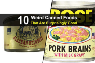 10 Weird Canned Foods That Are Surprisingly Good
