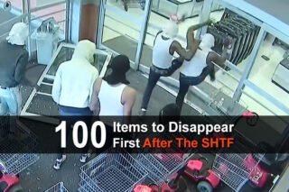 100 Items to Disappear First After The SHTF