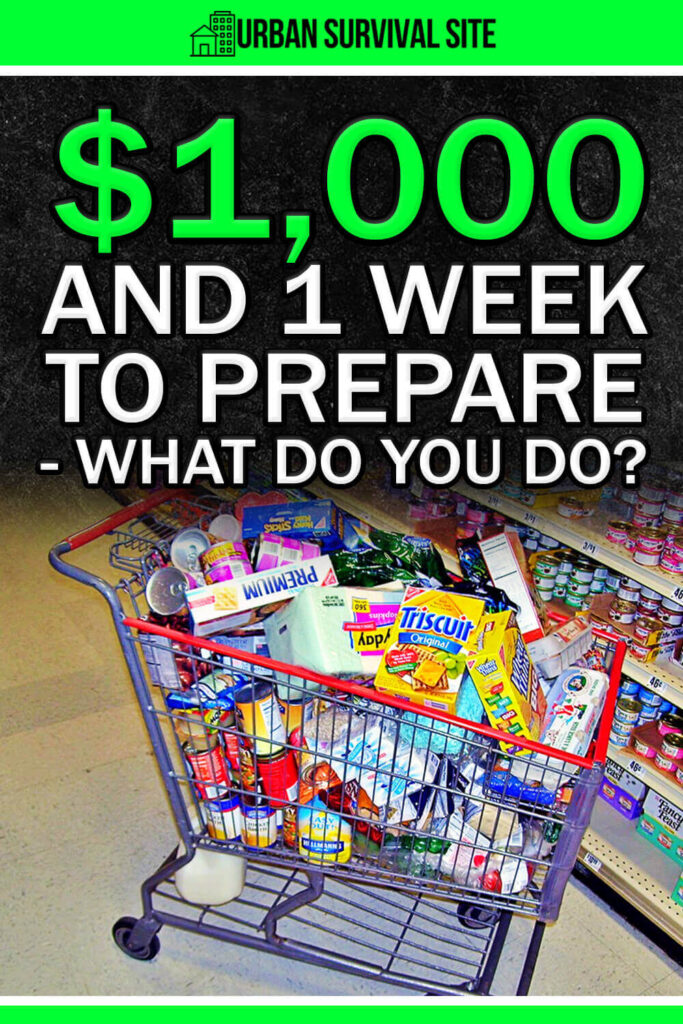 $1000 and 1 Week to Prepare - What Do You Do?