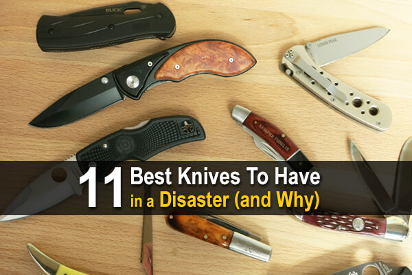 11 Best Knives to Have in a Disaster (and Why)