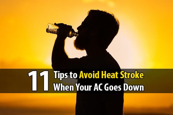 11 Tips To Avoid Heat Stroke When Your AC Goes Down