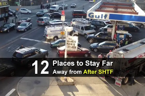 12 Places To Stay Far Away From After SHTF