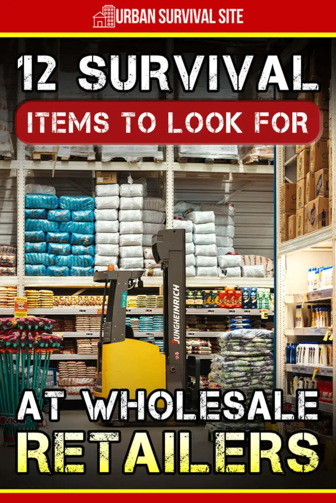 12 Survival Items to Look For at Wholesale Retailers