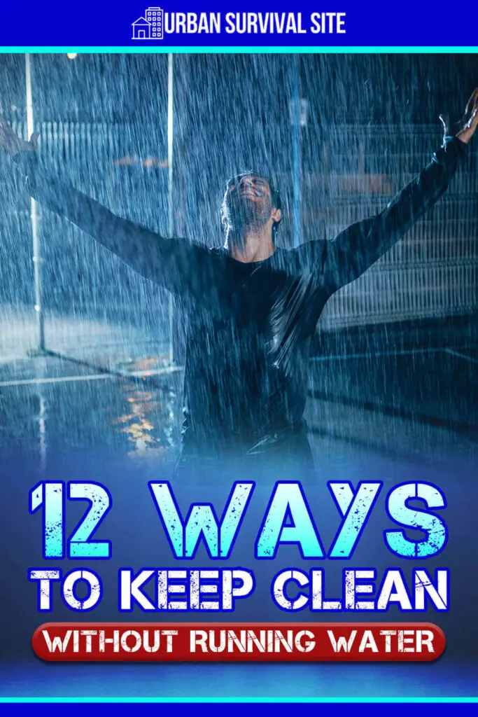 12 Ways to Keep Clean Without Running Water
