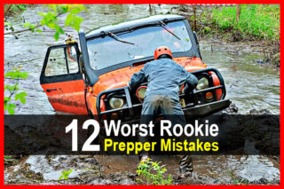 12 Worst Rookie Prepper Mistakes