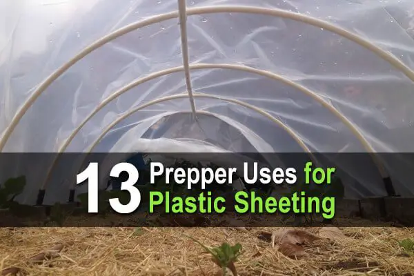 13 Prepper Uses for Plastic Sheeting