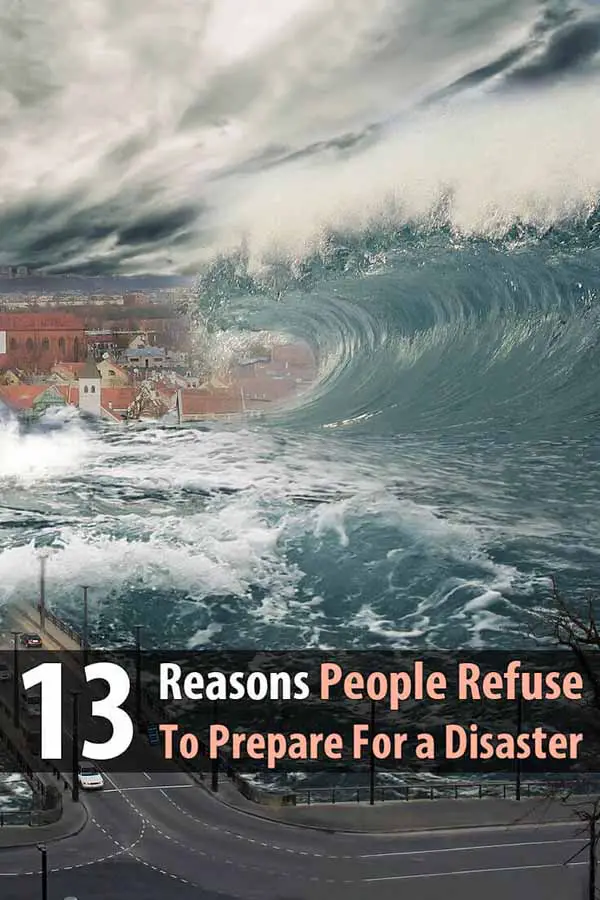 13 Reasons People Refuse to Prepare for a Disaster