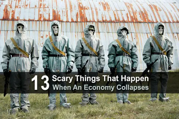 13 Scary Things that Happen When an Economy Collapses