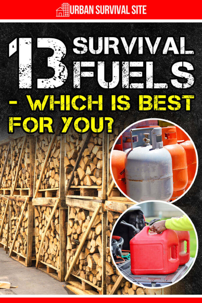 13 Survival Fuels - Which is Best for You?