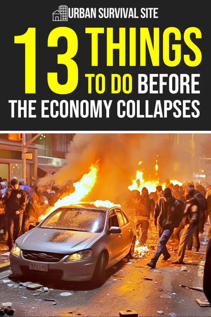 13 Things to Do Before the Economy Collapses