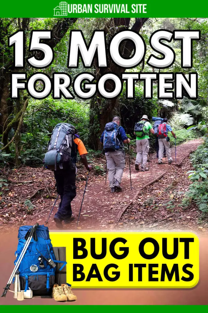 15 Most Forgotten Bug Out Bag Items