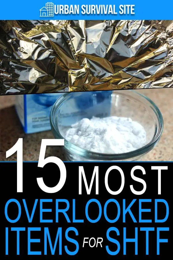 15 Most Overlooked Items for SHTF