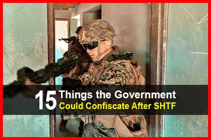15 Things the Government Could Confiscate After SHTF