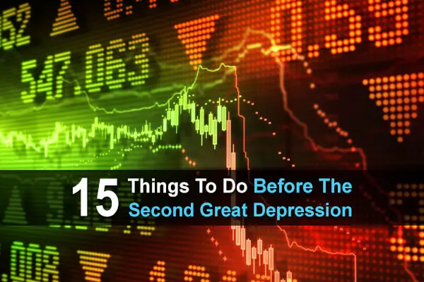 15 Things To Do Before The Second Great Depression