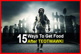 15 Ways To Get Food After TEOTWAWKI