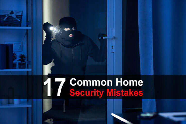 17 Common Home Security Mistakes