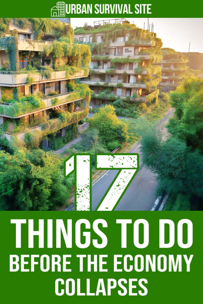 17 Things To Do Before The Economy Collapses