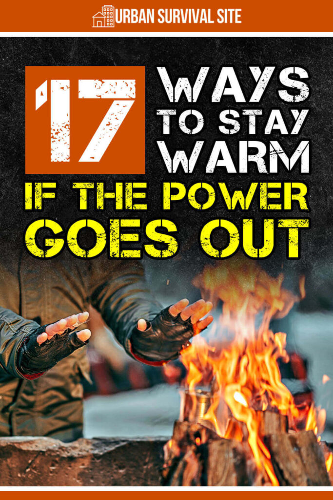 17 Ways To Stay Warm If The Power Goes Out