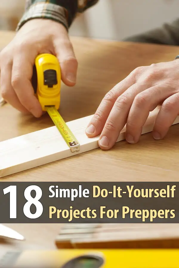 18 Simple Do-It-Yourself Projects For Preppers