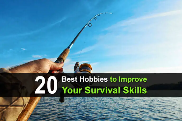 20 Best Hobbies to Improve Your Survival Skills