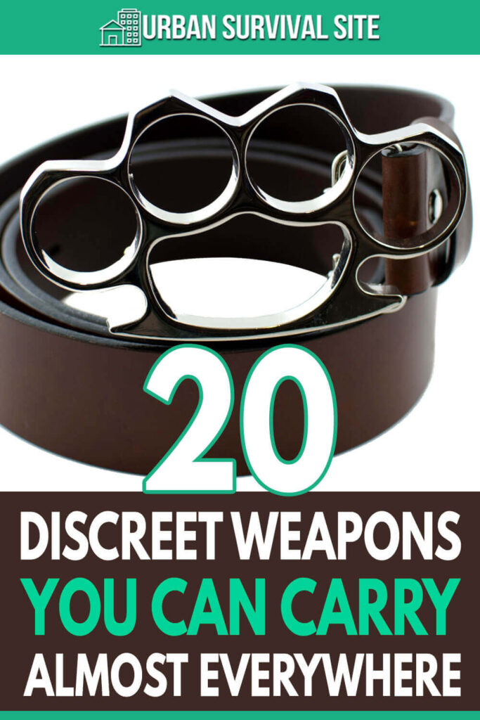 20 Discreet Weapons You Can Carry Almost Everywhere