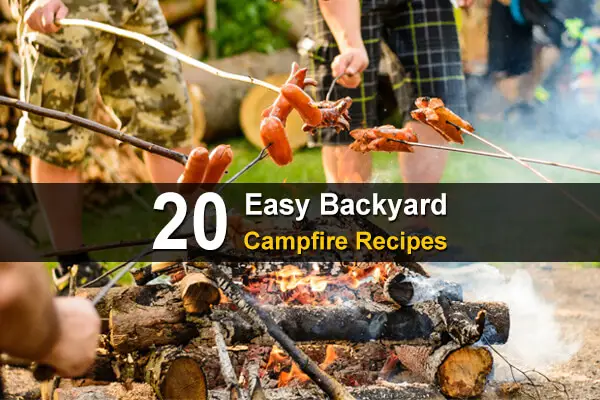 20 Easy Backyard Campfire Recipes