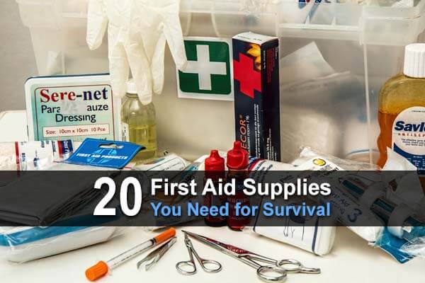 20 First Aid Supplies You Need for Survival