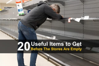 20 Useful Items to Get Before the Stores are Empty