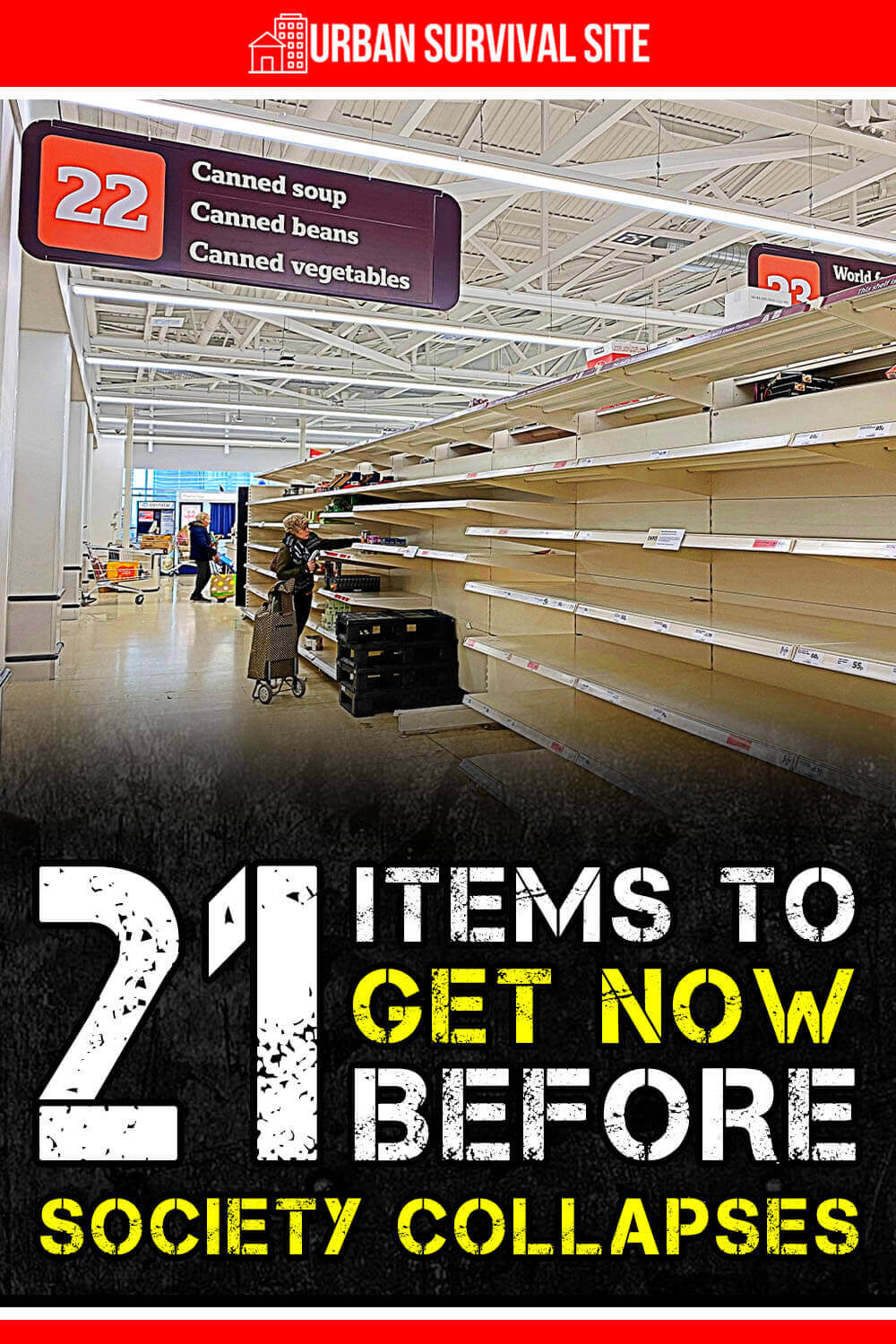 21 Items To Get Now Before Society Collapses(00)
