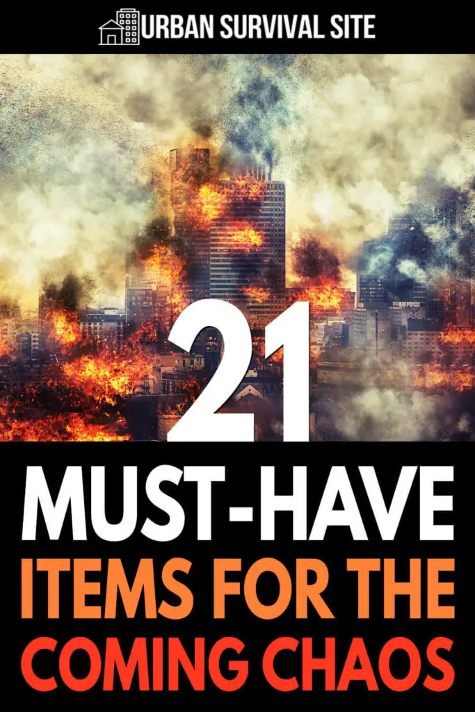 21 Must-Have Items for the Coming Chaos