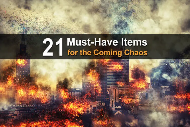 21 Must-Have Items for the Coming Chaos