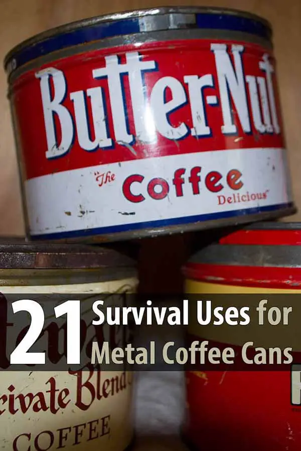 21 Survival Uses for Metal Coffee Cans