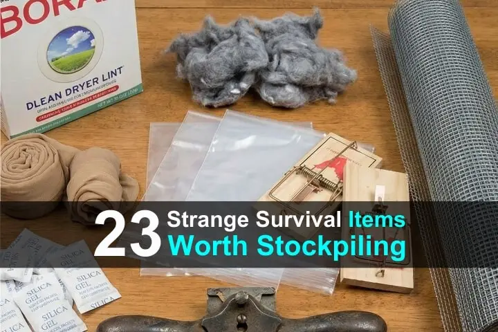 23 Strange Survival Items Worth Stockpiling 23 Strange Survival Items Worth Stockpiling