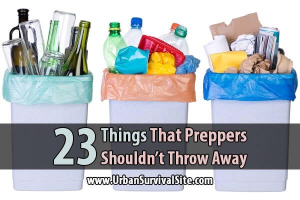 23 Things That Preppers Shouldn't Throw Away