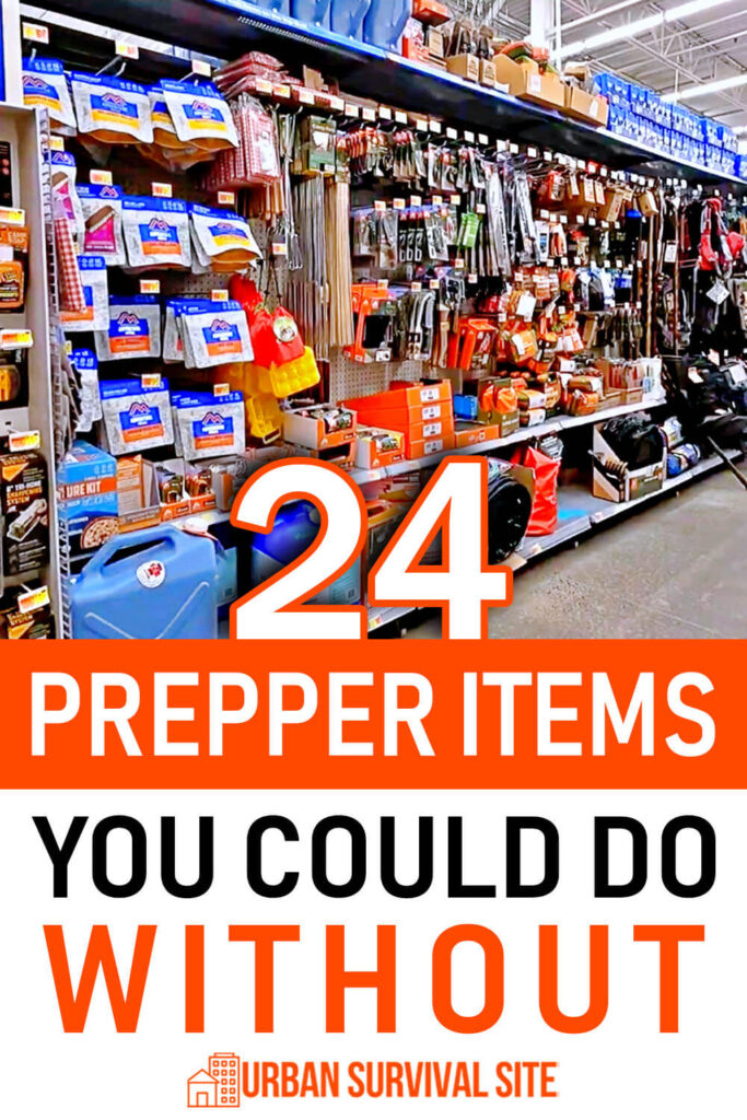 24 Prepper Items You Could Do Without
