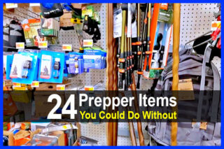 24 Prepper Items You Could Do Without